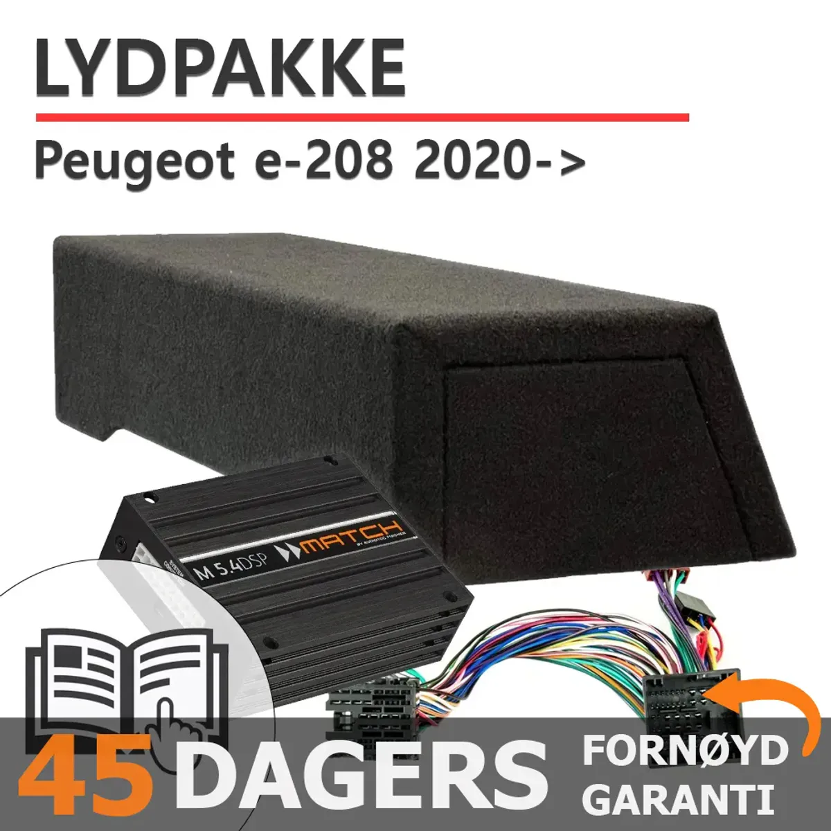 Match Lydoppgraderingspakke Peugeot e-208 Plug and Play. For Peu